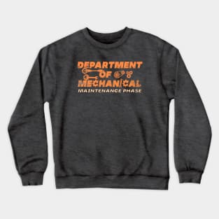 Maintenance Phase department on mechanical Crewneck Sweatshirt